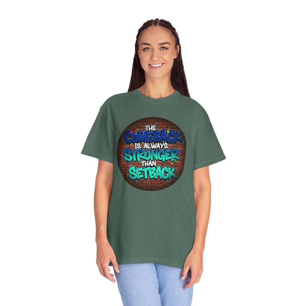 Inspirational Graffiti T-Shirt — “The Comeback Is Always Stronger Than The Setback”