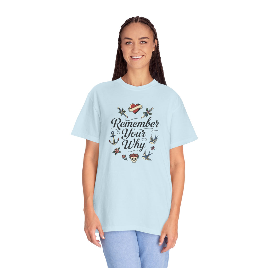 Remember Your Why T-Shirt