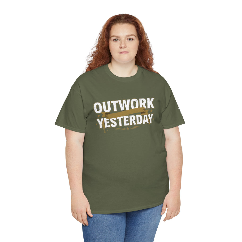 Outwork Yesterday Motivational T-Shirt