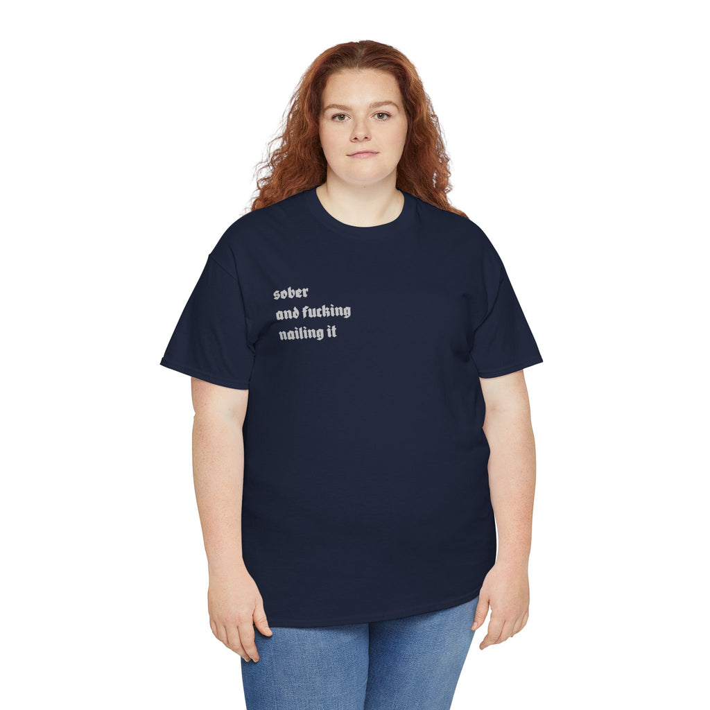 "Sober and F***ing Nailing It" Minimalist Recovery T-Shirt