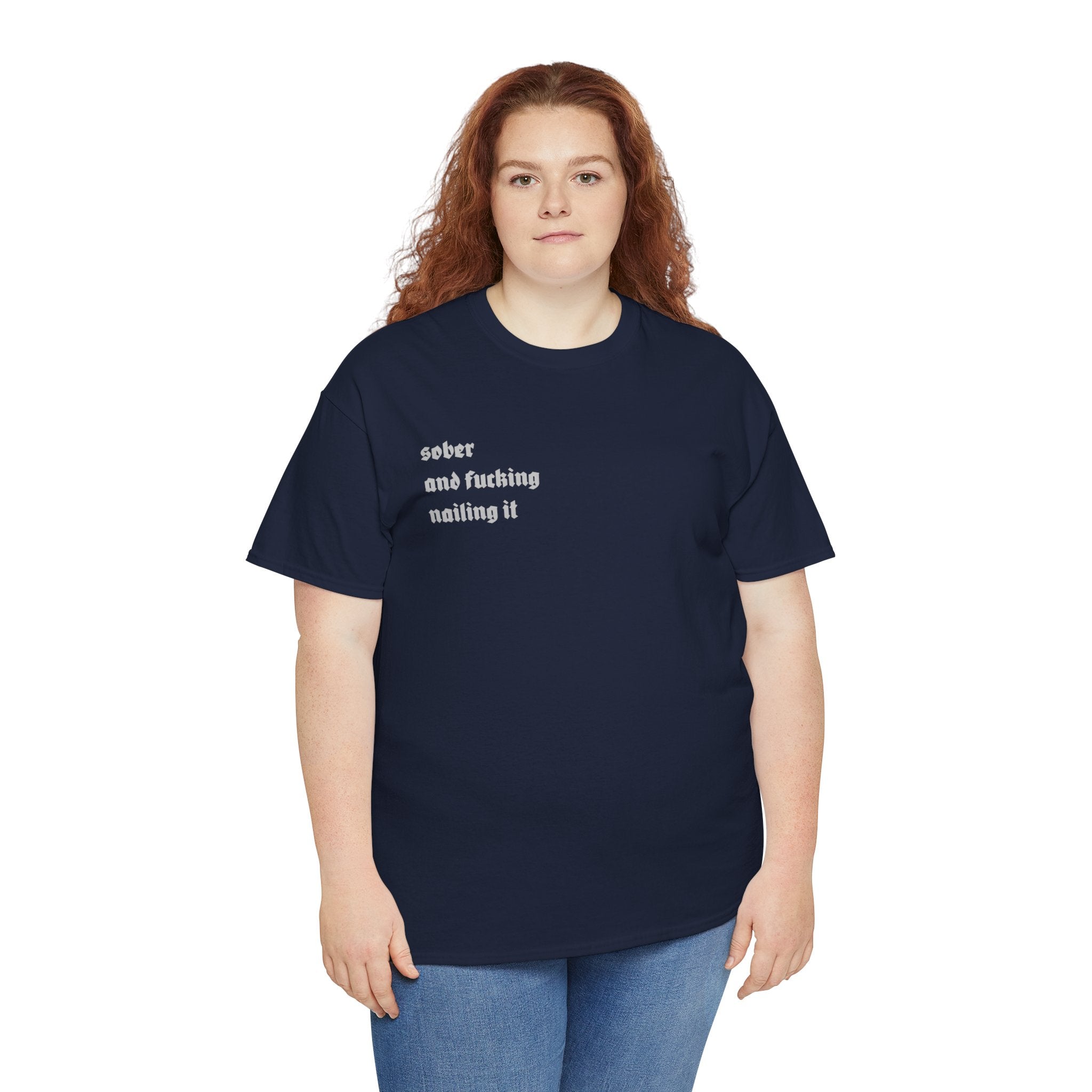 "Sober and F***ing Nailing It" Minimalist Recovery T-Shirt