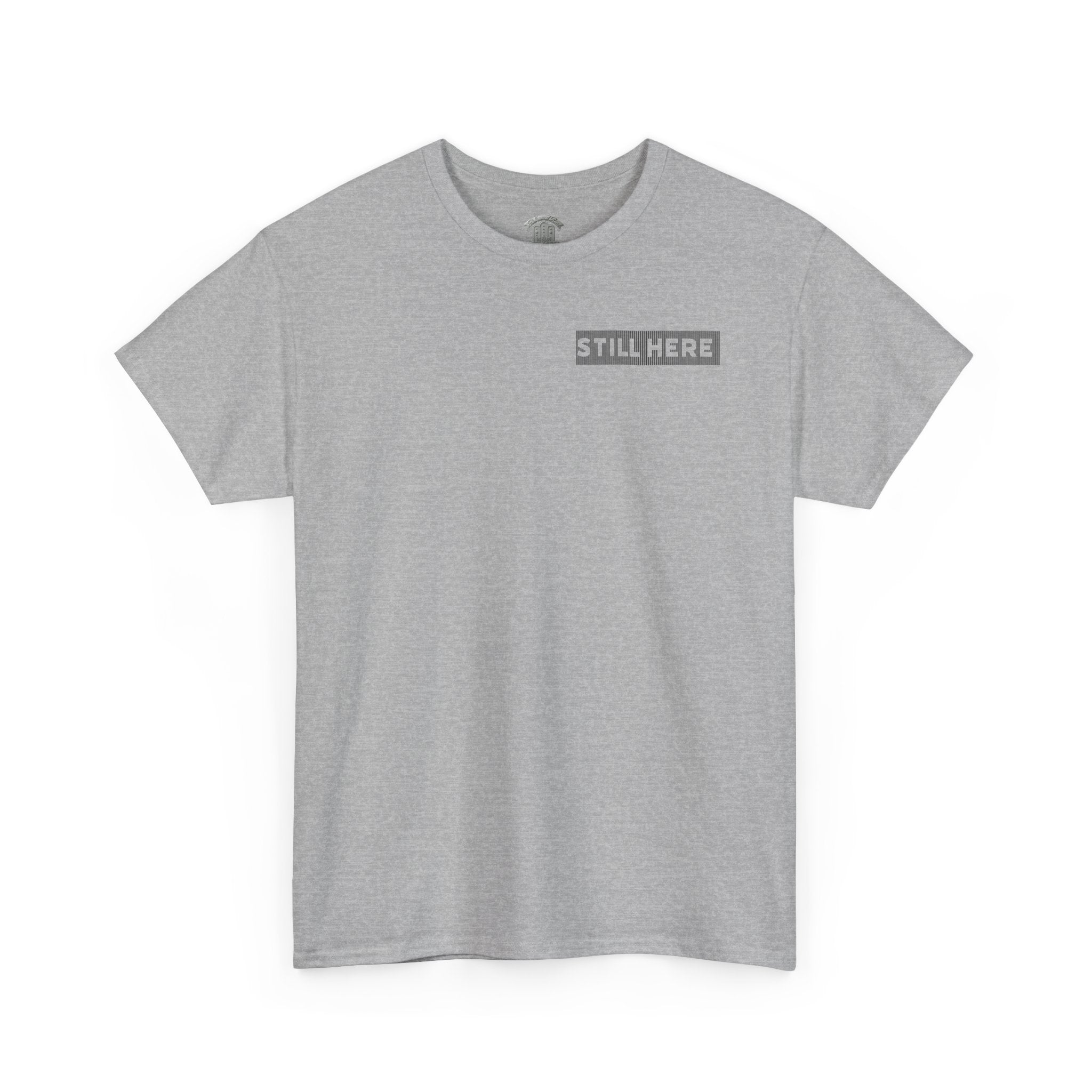 Still Here Tee- Motivational Tshirt by Recovery Cartel
