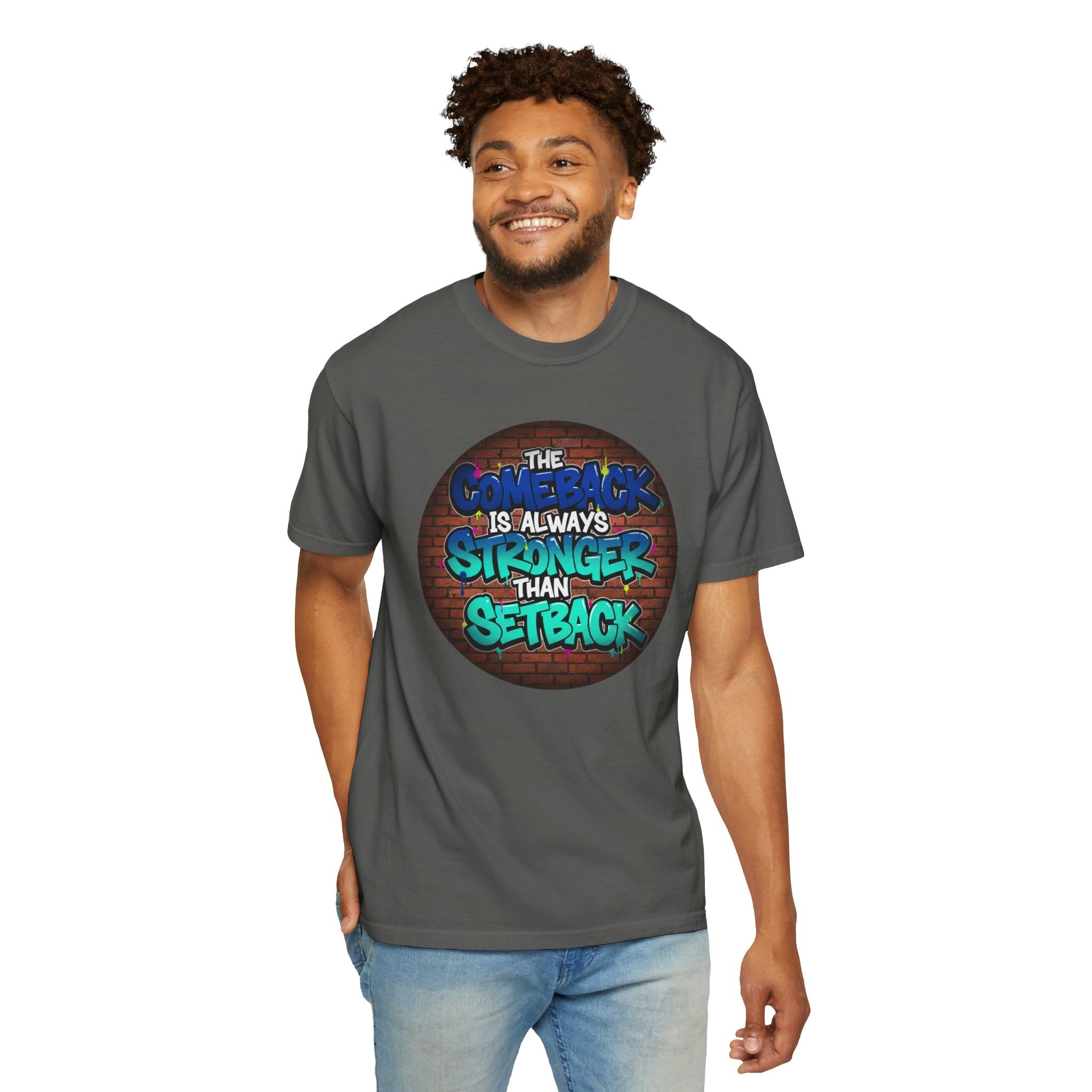 Inspirational Graffiti T-Shirt — “The Comeback Is Always Stronger Than The Setback”