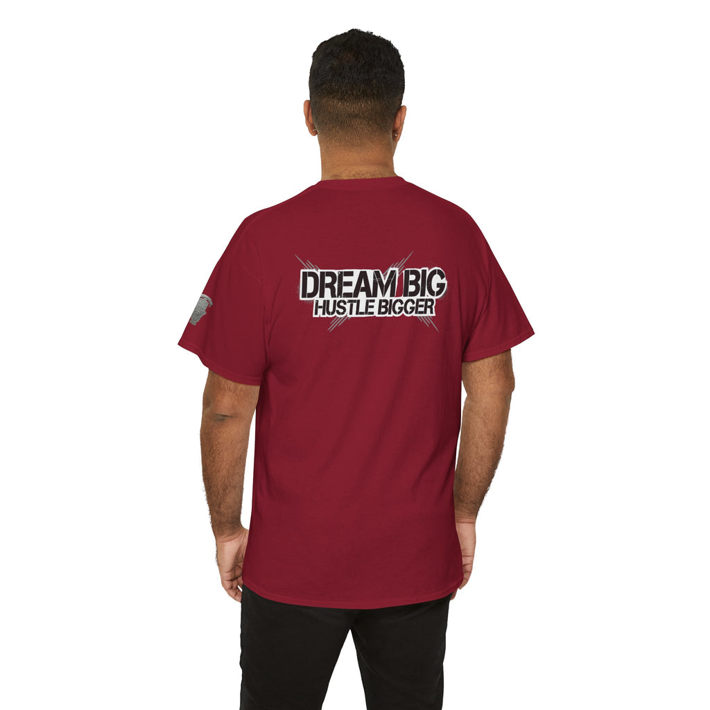 Dream Big Hustle Bigger T-Shirt — Motivational Graphic Tee