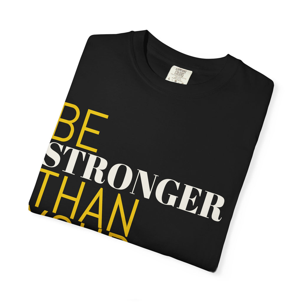 Be Stronger Than Your Excuses T-Shirt — Motivational Fitness Tee