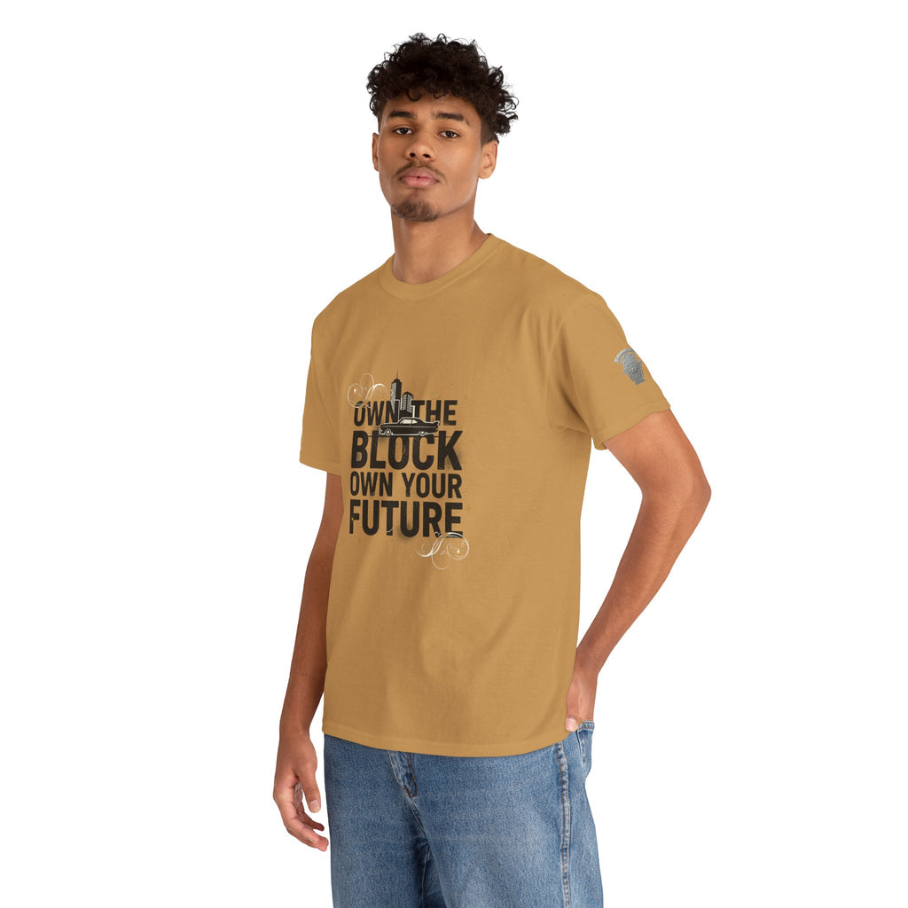 Motivational Tee — “Own the Block, Own Your Future” Graphic T-Shirt
