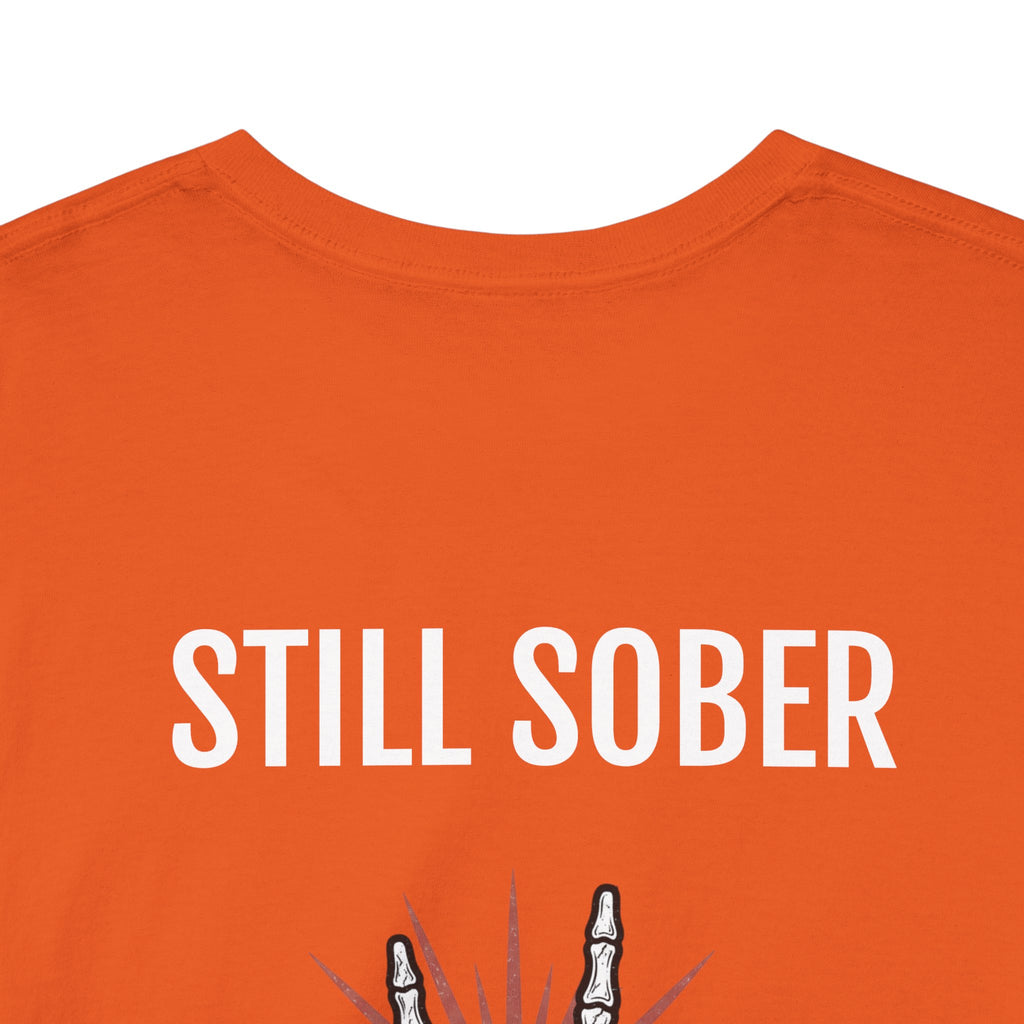 Sober Pride Tee — "Proud to Be Sober and Letting Bitches Know"