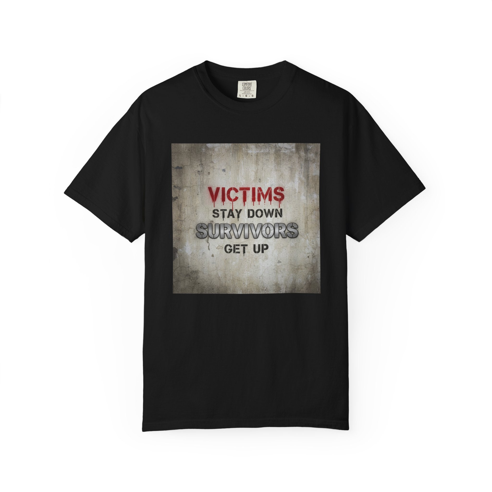 Survivors Get Up T-Shirt — Inspirational Victim to Survivor Empowerment Tee