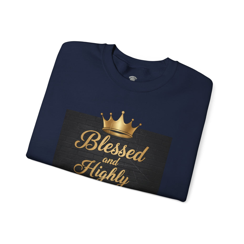 Blessed and Highly Favored Crewneck Sweatshirt