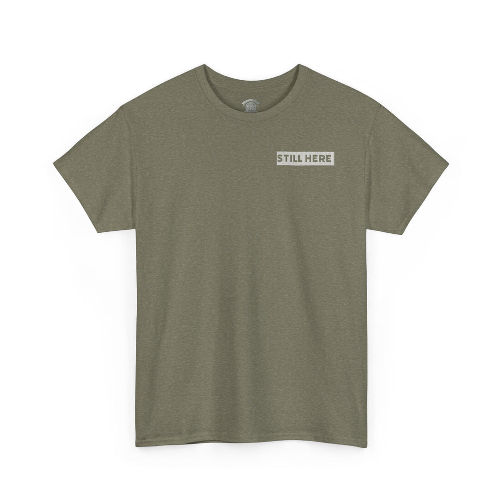 Still Here Tee- Motivational Tshirt by Recovery Cartel