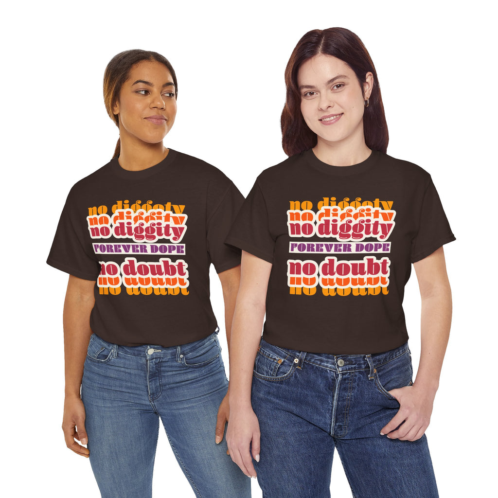 No Diggity No Doubt Tee — Retro 'Forever Dope' Graphic T-Shirt