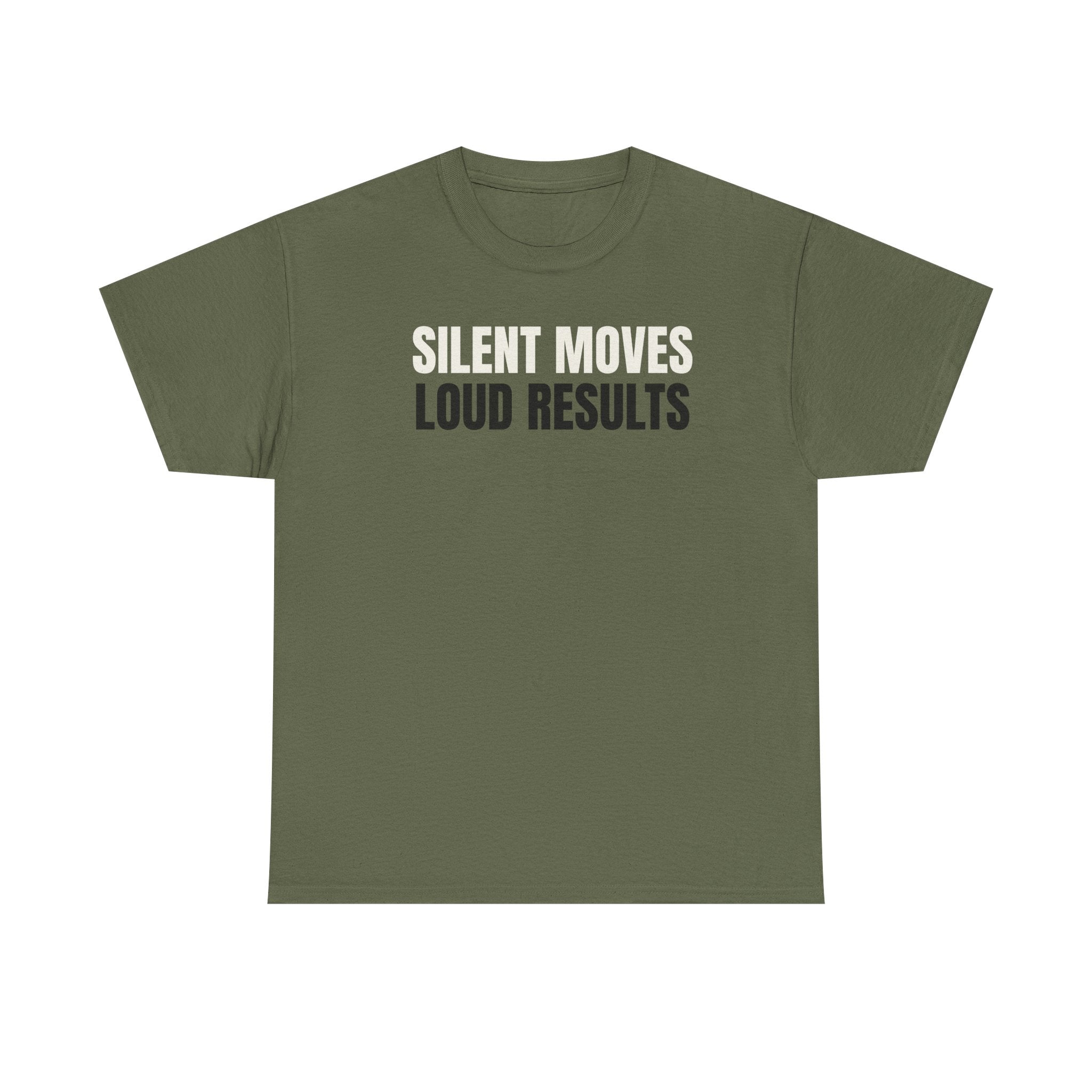 Silent Moves Loud Results T-Shirt — Motivational Graphic Tee