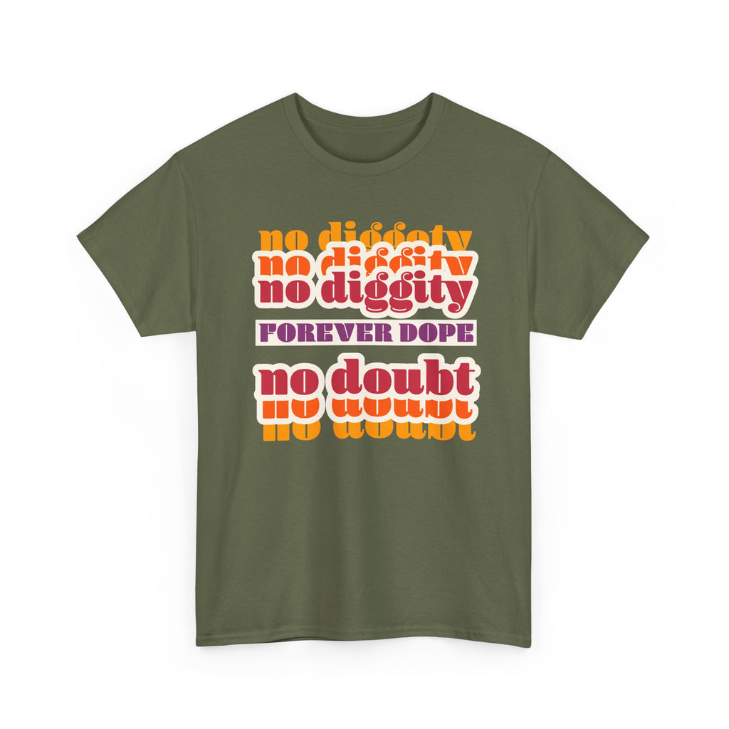 No Diggity No Doubt Tee — Retro 'Forever Dope' Graphic T-Shirt