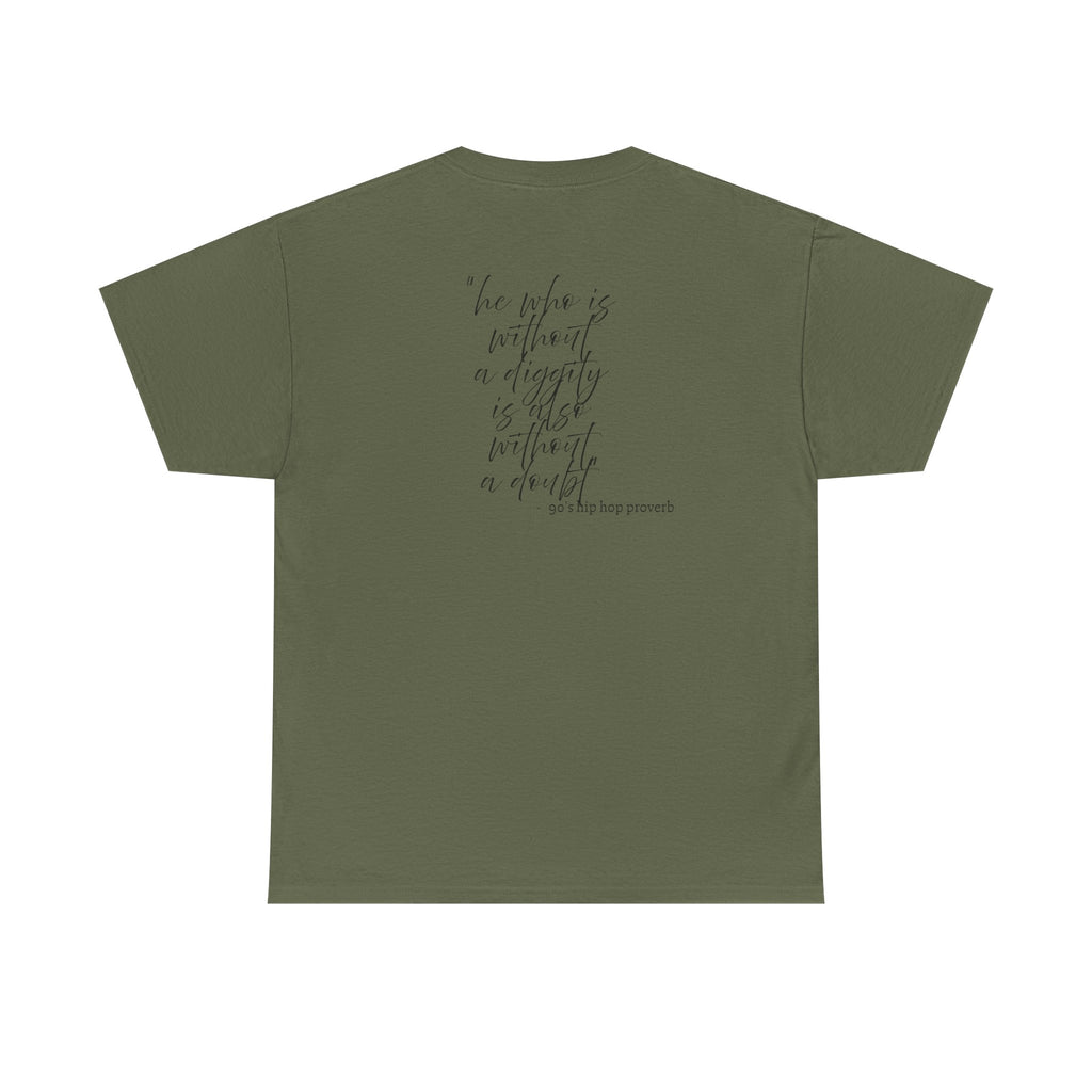 He who is Diggity TEE.. 90's Throwback Quote