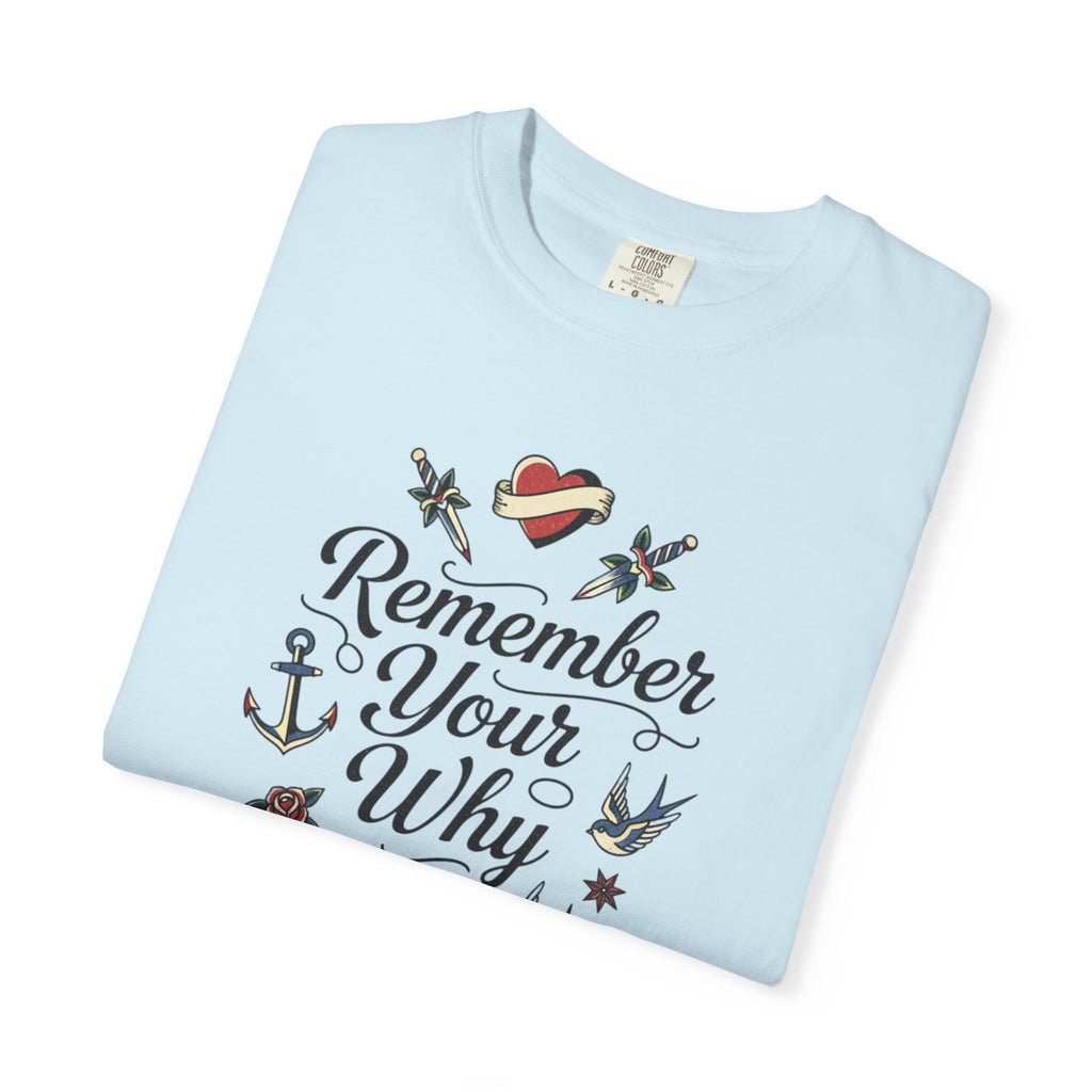 Remember Your Why T-Shirt