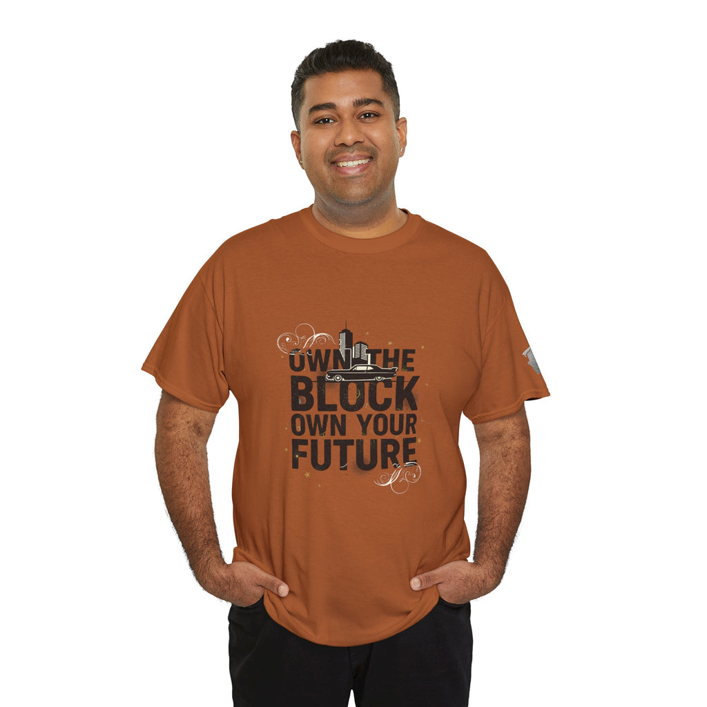 Motivational Tee — “Own the Block, Own Your Future” Graphic T-Shirt