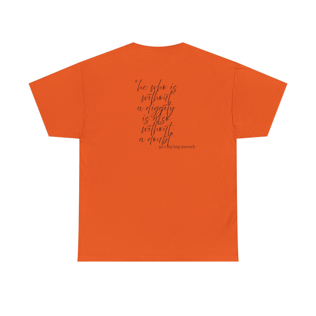 He who is Diggity TEE.. 90's Throwback Quote