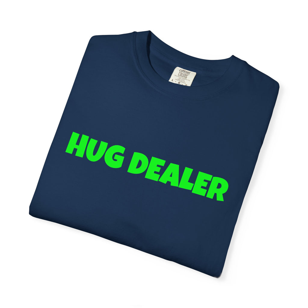 Hug Dealer Tshirt
