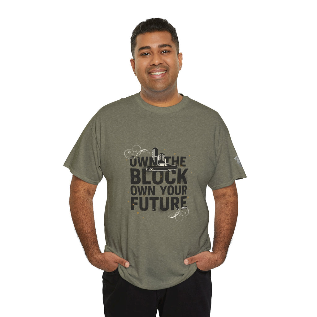 Motivational Tee — “Own the Block, Own Your Future” Graphic T-Shirt