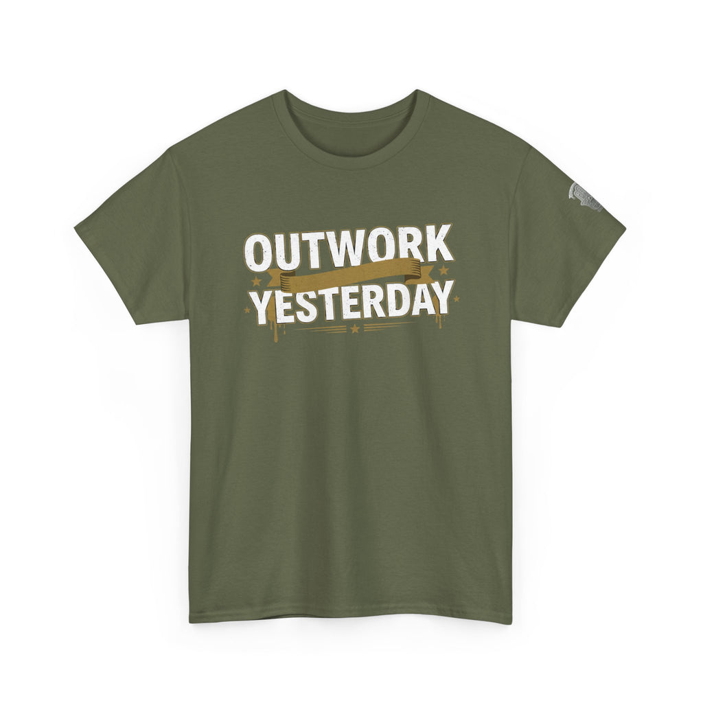 Outwork Yesterday Motivational T-Shirt