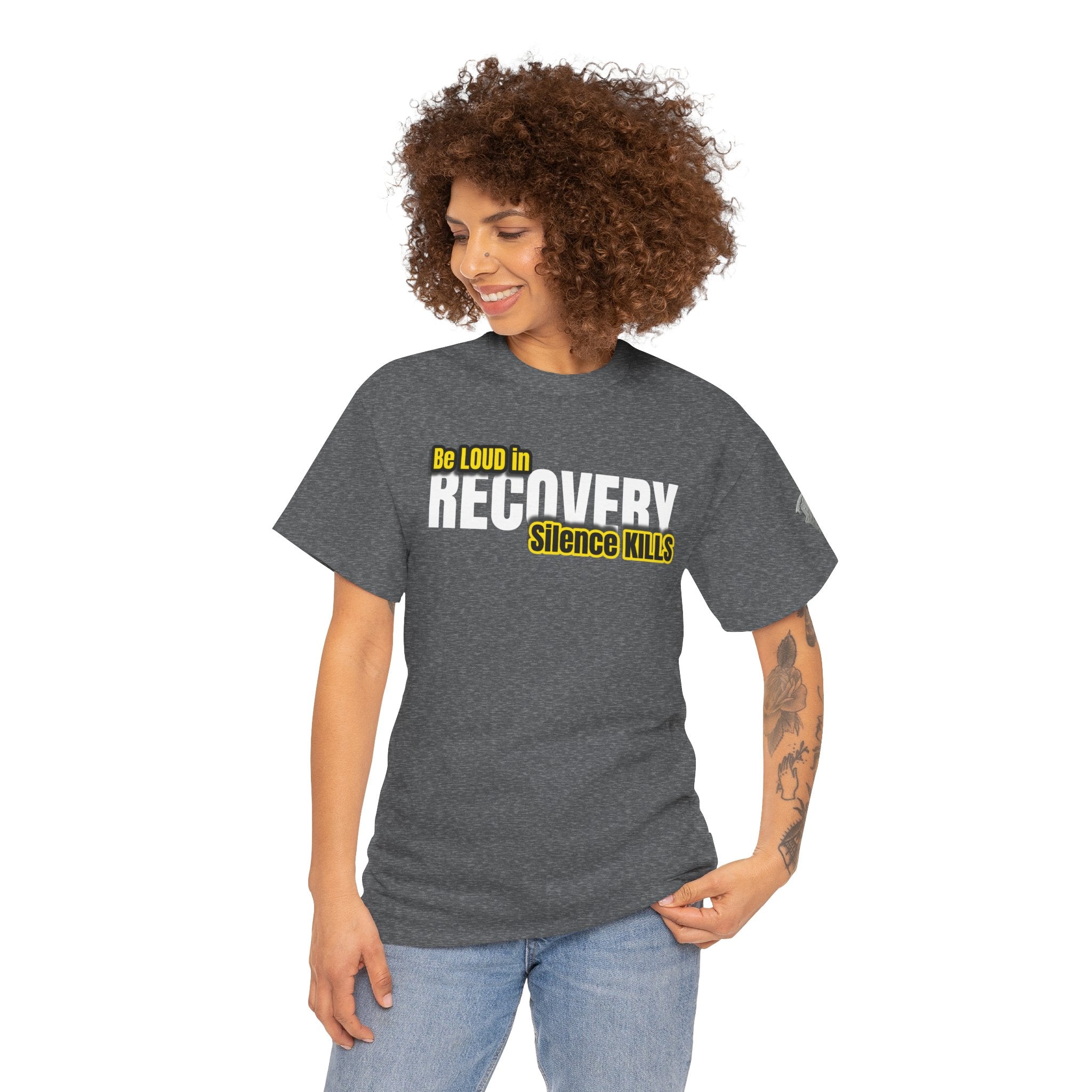 Be Loud in Recovery, Silence Kills T shirt