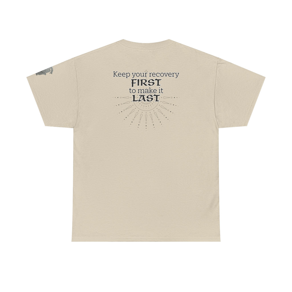 “Keep Your Recovery First to Make It Last” Motivational Shirt
