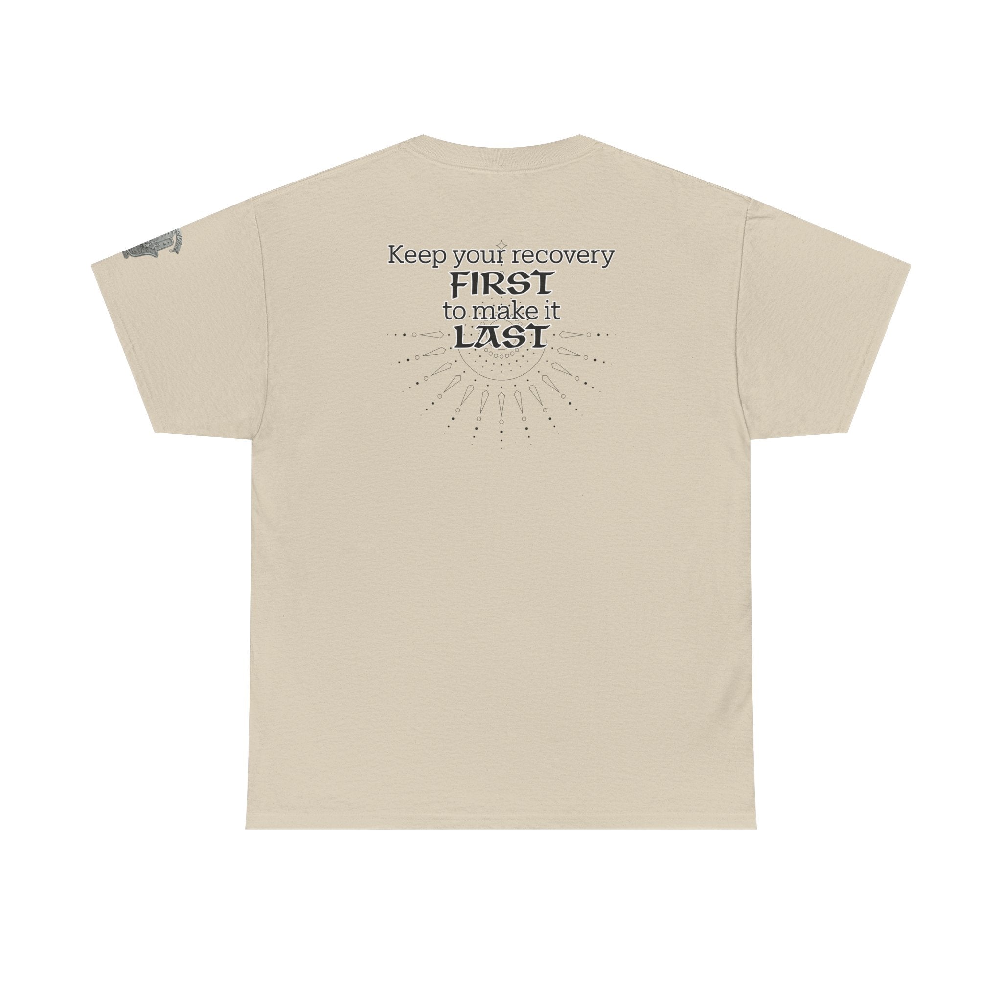 “Keep Your Recovery First to Make It Last” Motivational Shirt