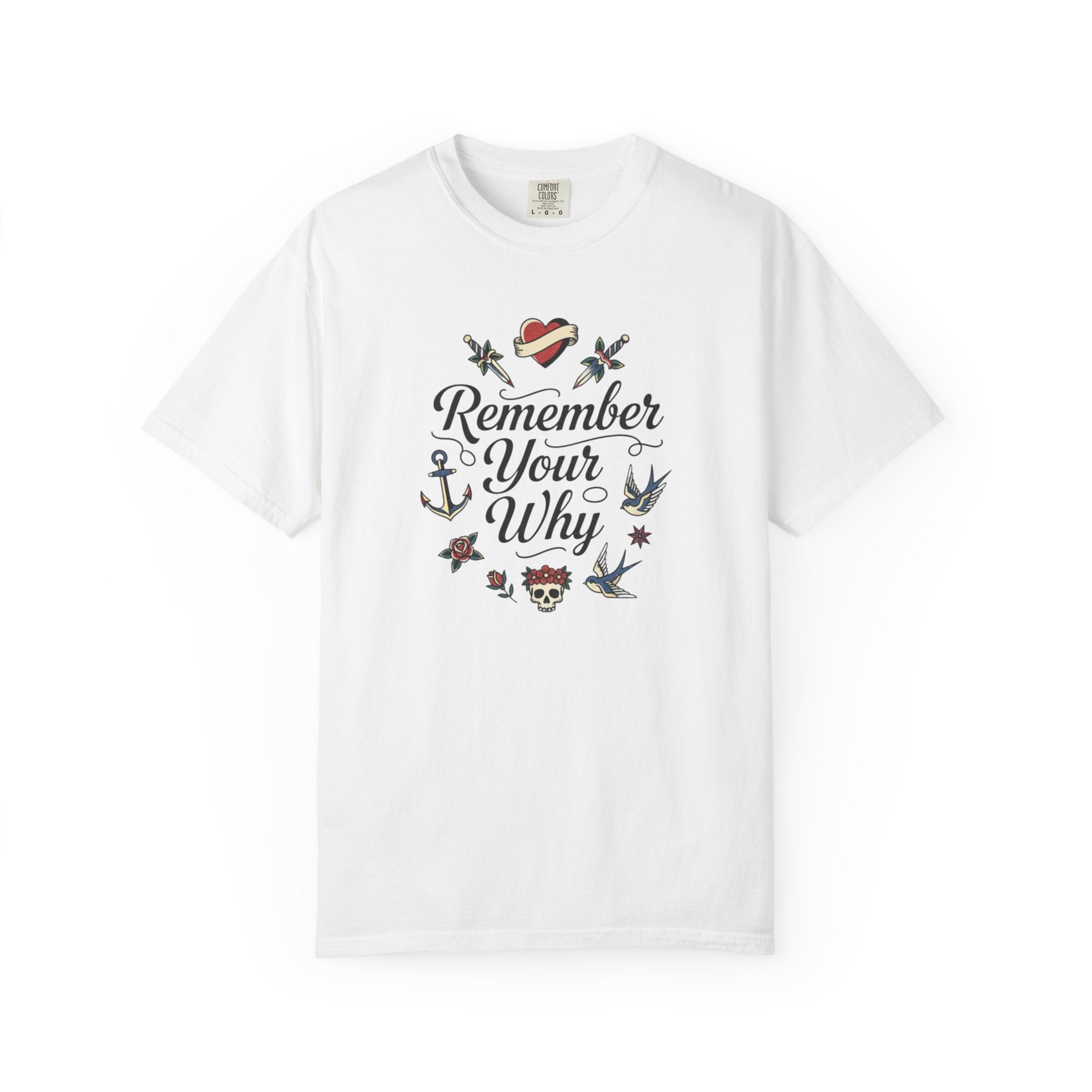 Remember Your Why T-Shirt