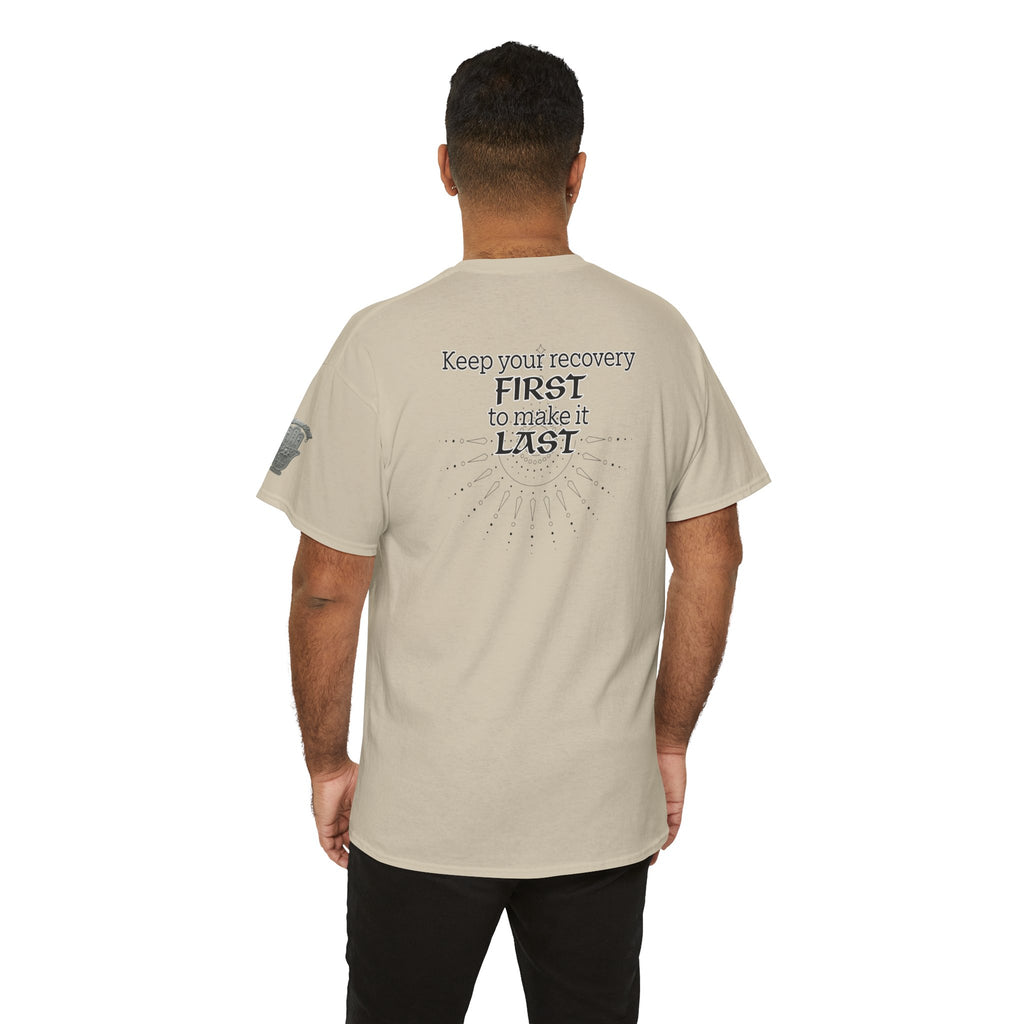 “Keep Your Recovery First to Make It Last” Motivational Shirt