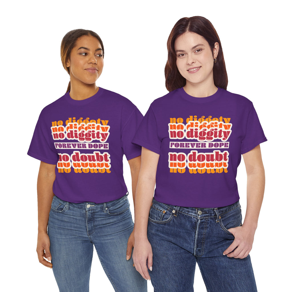 No Diggity No Doubt Tee — Retro 'Forever Dope' Graphic T-Shirt