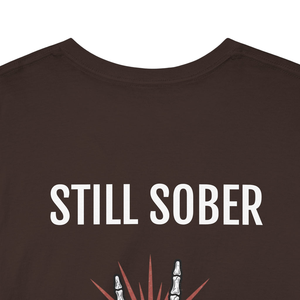 Sober Pride Tee — "Proud to Be Sober and Letting Bitches Know"