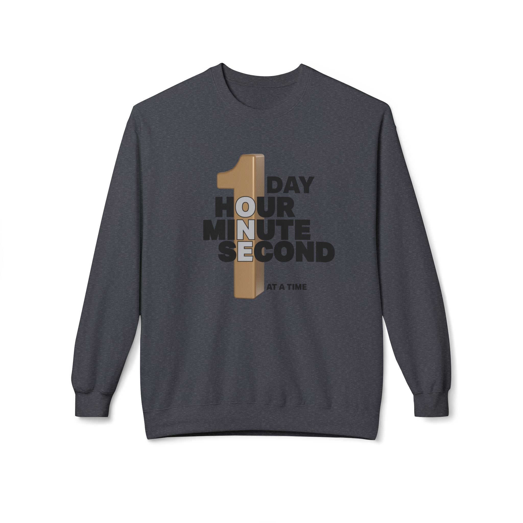 One Day, One Hour, One Minute, One Second Crewneck Sweatshirt – Inspirational Time-At-A-Time Graphic