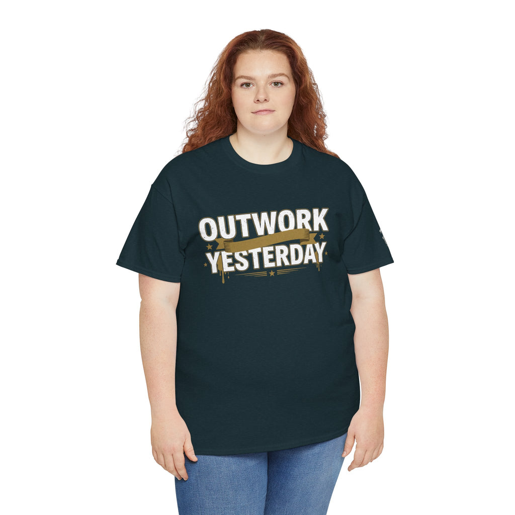 Outwork Yesterday Motivational T-Shirt