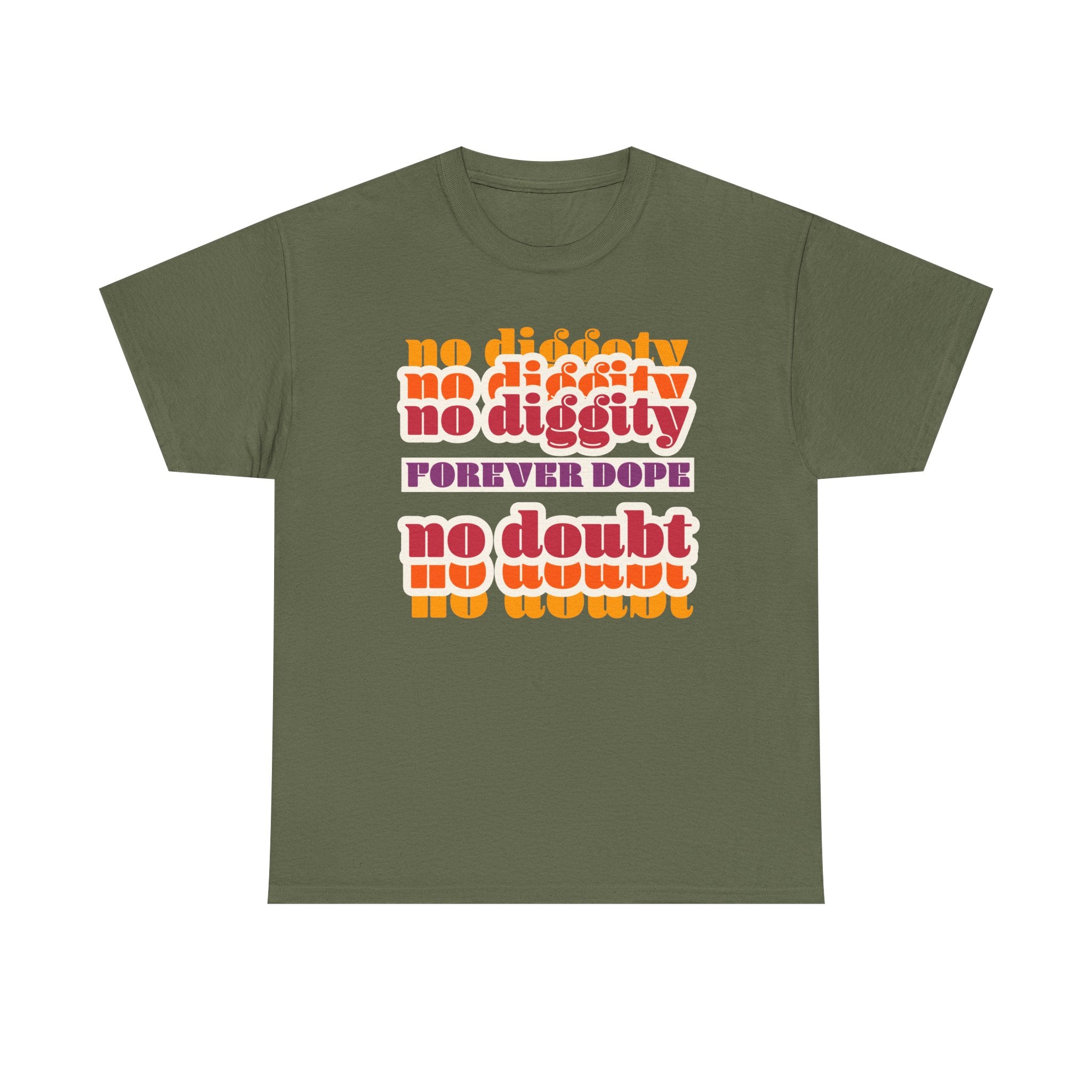 No Diggity No Doubt Tee — Retro 'Forever Dope' Graphic T-Shirt